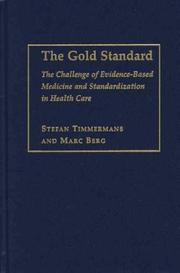 Cover of: The Gold Standard: The Challenge of Evidence-Based Medicine and Standardization in Health Care