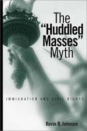 Cover of: The "huddled masses" myth: immigration and civil rights