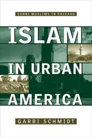 Cover of: Islam in urban America: Sunni Muslims in Chicago