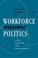 Cover of: Workforce Development Politics