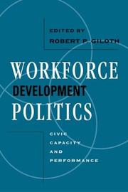 Cover of: Workforce Development Politics: Civic Capacity and Performance