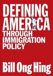 Cover of: Defining America Through Immigration Policy (Mapping Racisms) by Bill Ong Hing