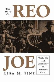 Cover of: The story of Reo Joe: work, kin, and community in Autotown, U.S.A.