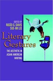Cover of: Literary gestures: the aesthetic in Asian American writing / Rocío G. Davis and Sue-Im Lee, editors.