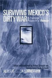 Cover of: Surviving Mexico's Dirty War by Alberto Ulloa Bornemann