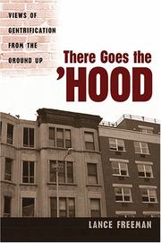 Cover of: There goes the 'hood: views of gentrification from the ground    up