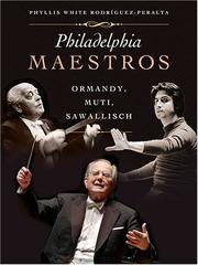 Cover of: Philadelphia maestros: Ormandy, Muti, Sawallisch