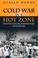 Cover of: Cold War in a Hot Zone