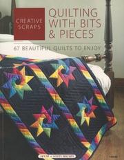 Cover of: Creative Scraps: Quilting With Bits & Pieces