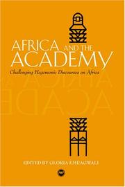 Cover of: Africa and the academy: challenging hegemonic discourses on Africa