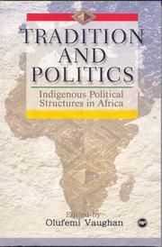 Cover of: Tradition and Politics: Indigenous Political Structures in Africa