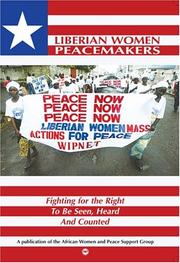 Cover of: Liberian Women Peacemakers: Fighting for the Right to Be Seen, Heard, and Counted