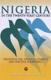 Cover of: Nigeria in the twenty-first century: strategies for political stability and peaceful coexistence