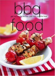 Cover of: BBQ Food: Get Out of the Kitchen and Turn Up the Heat