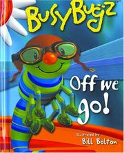 Cover of: BusyBugz Off We Go! (Busybugz Mini Pop)