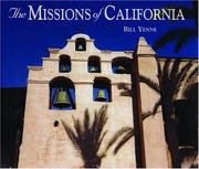 The missions of California by Bill Yenne