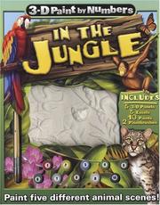 Cover of: 3-D Paint by Numbers: In the Jungle (3-D Paint by Numbers)
