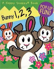 Cover of: Happy Snappy Bunny 1, 2, 3 (Happy Snappy Books)