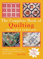 Cover of: The Complete Book of Quilting: Projects and Templates