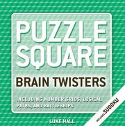 Cover of: Puzzle Square: Brain Twisters: Including Number Grids, Logical Paths, and Battleships (Puzzle Square:)