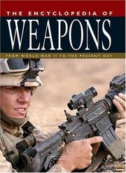 Cover of: The Encyclopedia of Weapons by Chris Bishop