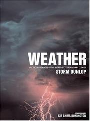Cover of: Weather: Spectacular Images of the World's Extraordinary Climate