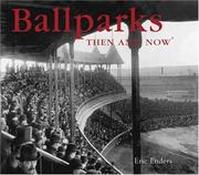 Cover of: Ballparks Then and Now (Then & Now Thunder Bay)