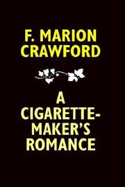 Cover of: A Cigarette-Maker's Romance by Francis Marion Crawford