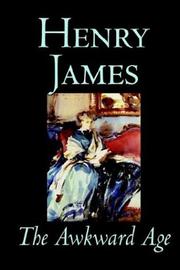 Cover of: The Awkward Age by Henry James, Henry James