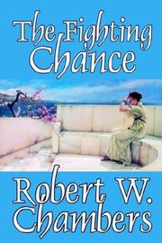 Cover of: The Fighting Chance by Robert W. Chambers