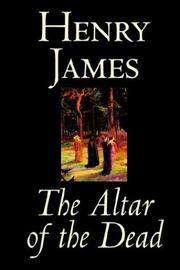 Cover of: The Altar of the Dead by Henry James, Henry James