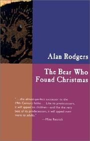 Cover of: The Bear Who Found Christmas by Alan Rodgers