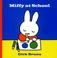 Cover of: Miffy At School (Miffy (Big Tent Entertainment))