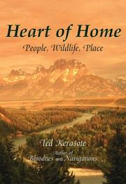 Heart of home by Ted Kerasote