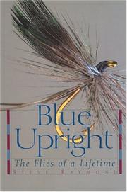 Cover of: Blue Upright: The Flies of a Lifetime