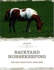 Cover of: Backyard horsekeeping by Joan Fry