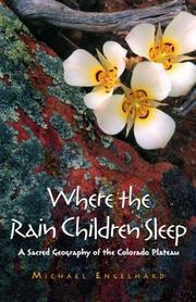 Cover of: Where the Rain Children Sleep: A Sacred Geography of the Colorado Plateau