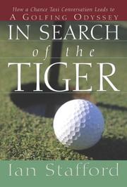 Cover of: In search of the Tiger: how a chance taxi conversation leads to a golfing odyssey