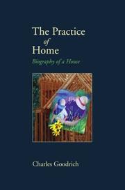 Cover of: The Practice of Home: Biography of a House