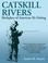 Cover of: Catskill Rivers