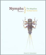 Cover of: Nymphs Volume I: The Mayflies: The Major Species