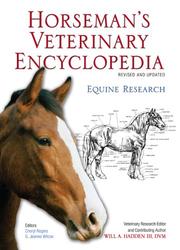 Cover of: Horseman's veterinary encyclopedia by Equine Research ; veterinary research editor and contributing author, Will A. Hadden ; editors, Cheryl Rogers, G. Jeanne Wilcox.