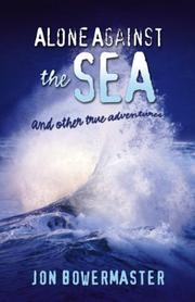 Cover of: Alone Against the Sea by Jon Bowermaster