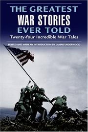 Cover of: The Greatest War Stories Ever Told | Lamar Underwood