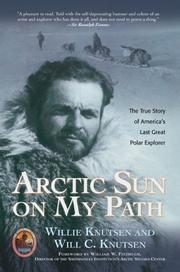 Cover of: Arctic Sun on My Path: The True Story of America's Last Great Polar Explorer (Explorers Club Book)