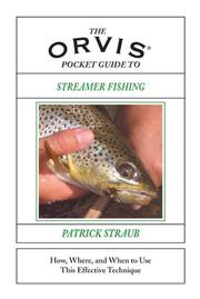 Cover of: The Orvis pocket guide to streamer fishing: how, where, and when to use this effective and often overlooked technique