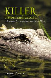 Killer gators and crocs by Michael Garlock