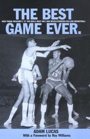 Cover of: The Best Game Ever: How Frank McGuire's '57 Tar Heels Beat Wilt and Revolutionized College Basketball