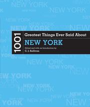 Cover of: 1001 Greatest Things Ever Said About New York (1001) by Christopher Joseph Sullivan