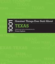 Cover of: 1001 Greatest Things Ever Said About Texas (1001)